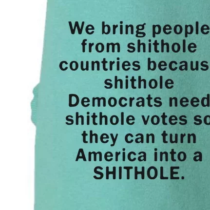 We Bring People From Shithole Countries Because Shithole Democrats Doggie 3-End Fleece Hoodie