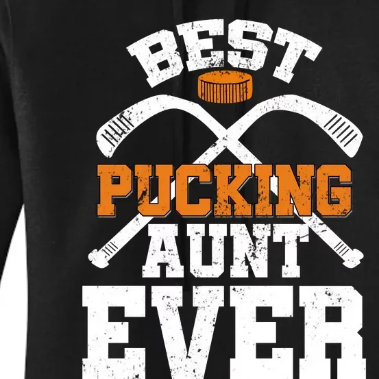 Womens Best Pucking Aunt Ever Hockey Sports Lover Women's Pullover Hoodie