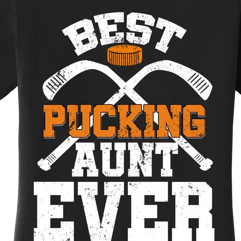 Womens Best Pucking Aunt Ever Hockey Sports Lover Women's T-Shirt