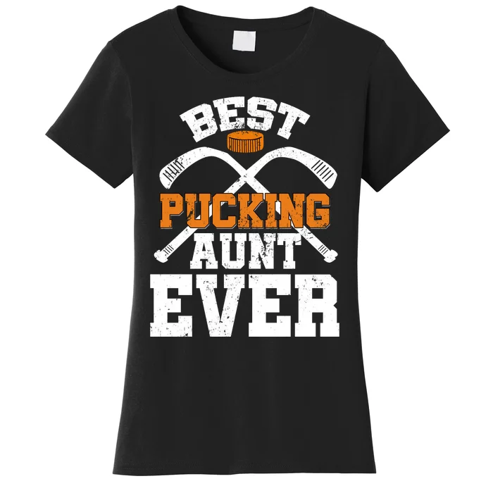 Womens Best Pucking Aunt Ever Hockey Sports Lover Women's T-Shirt