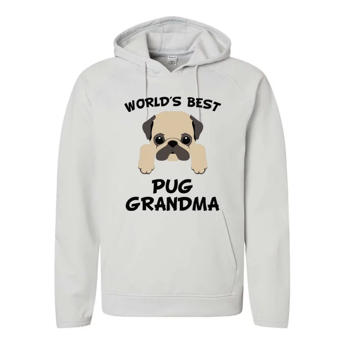 Worlds Best Pug Grandma Dog Granddog Performance Fleece Hoodie