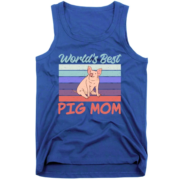 Worlds Best Pig Mom Pig Owner Pig Farmer Pig Mother Funny Gift Tank Top