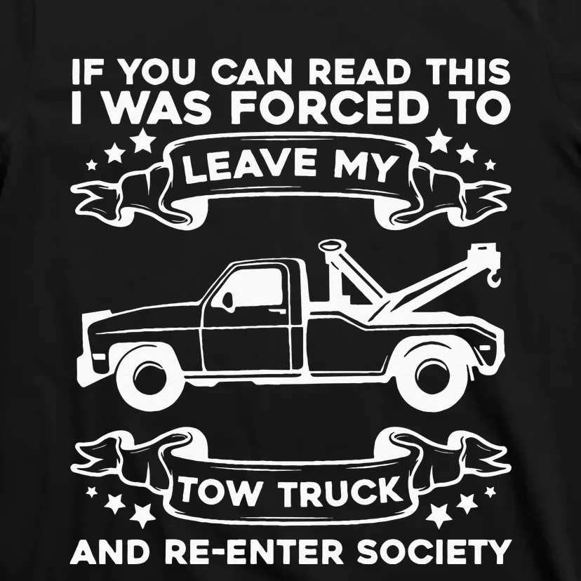 Wrecker Breakdown Recovery Towing Tow Truck Driver T-Shirt