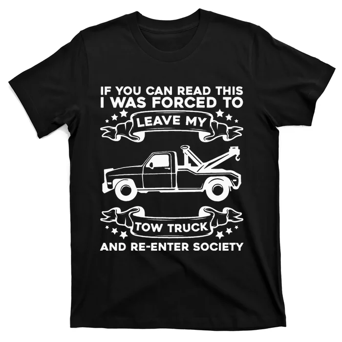 Wrecker Breakdown Recovery Towing Tow Truck Driver T-Shirt