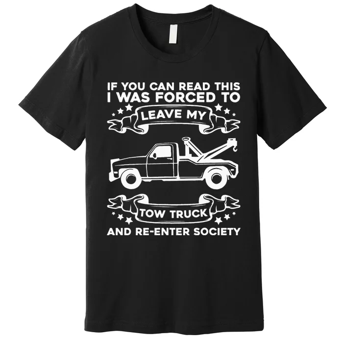 Wrecker Breakdown Recovery Towing Tow Truck Driver Premium T-Shirt