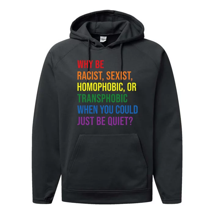 Why be racist sexist homophobic transphobic Juneteenth LGBTQ Performance Fleece Hoodie