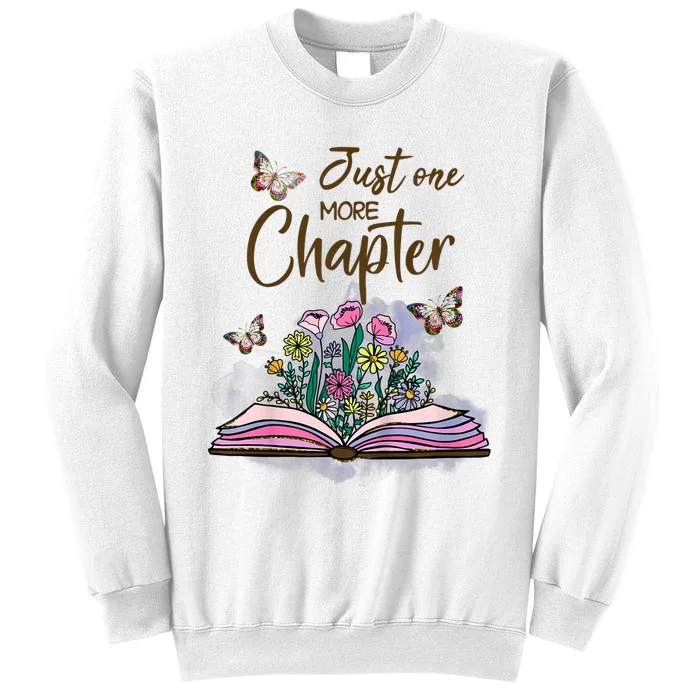 Wildflowers Book Reading Bookaholic Just One More Chapter Sweatshirt