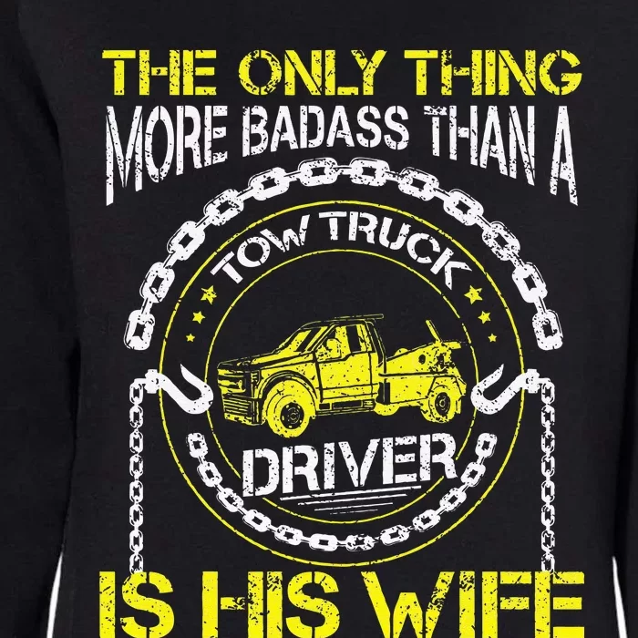 Wrecker Breakdown Recovery Badass Towing Tow Truck Driver Womens California Wash Sweatshirt