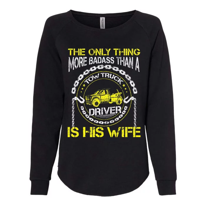 Wrecker Breakdown Recovery Badass Towing Tow Truck Driver Womens California Wash Sweatshirt