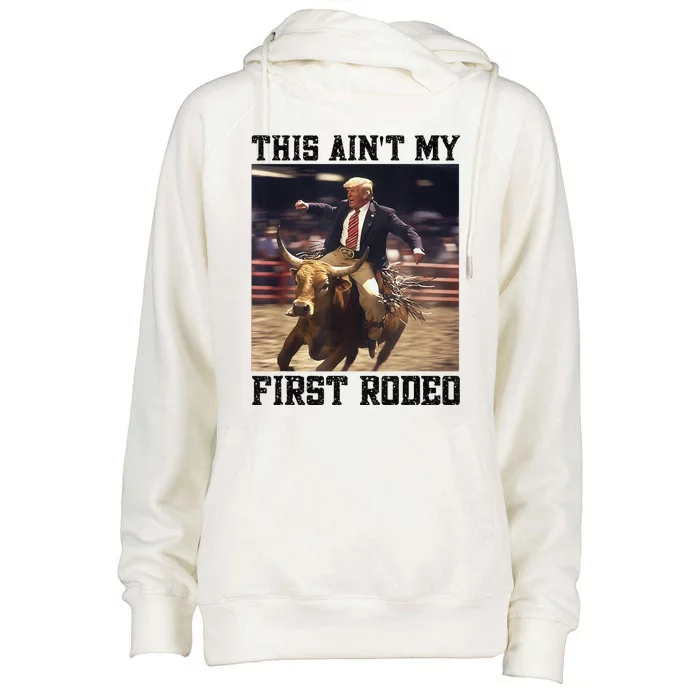 Western Bull Rider Trump AinT My First Rodeo Arena Womens Funnel Neck Pullover Hood