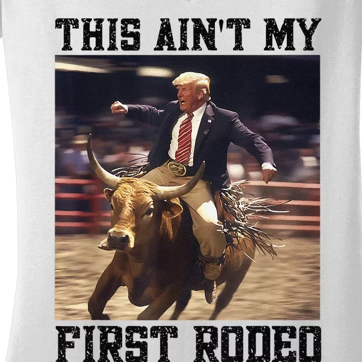 Western Bull Rider Trump AinT My First Rodeo Arena Women's V-Neck T-Shirt