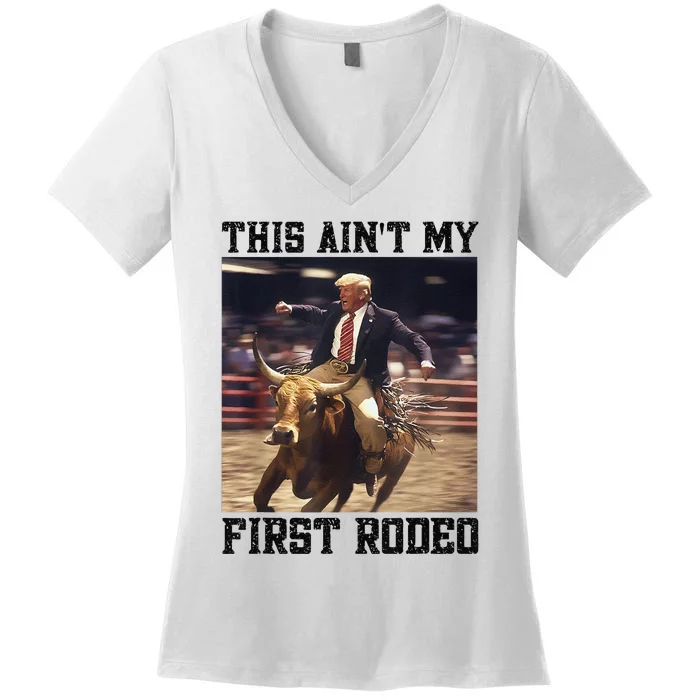 Western Bull Rider Trump AinT My First Rodeo Arena Women's V-Neck T-Shirt