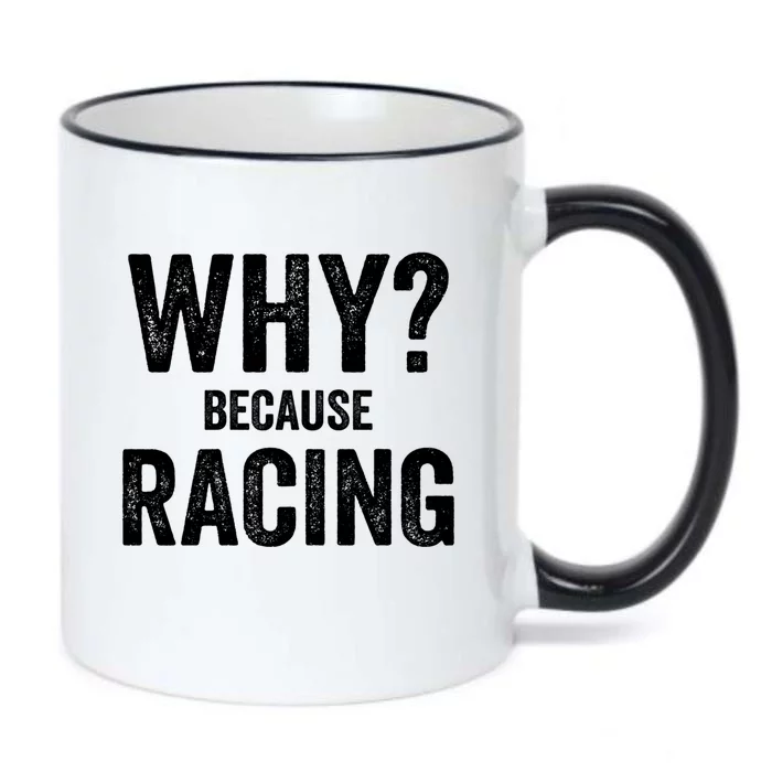 Why? Because Racing Race Day Fan Track Auto Car Lover Cute Gift Black Color Changing Mug