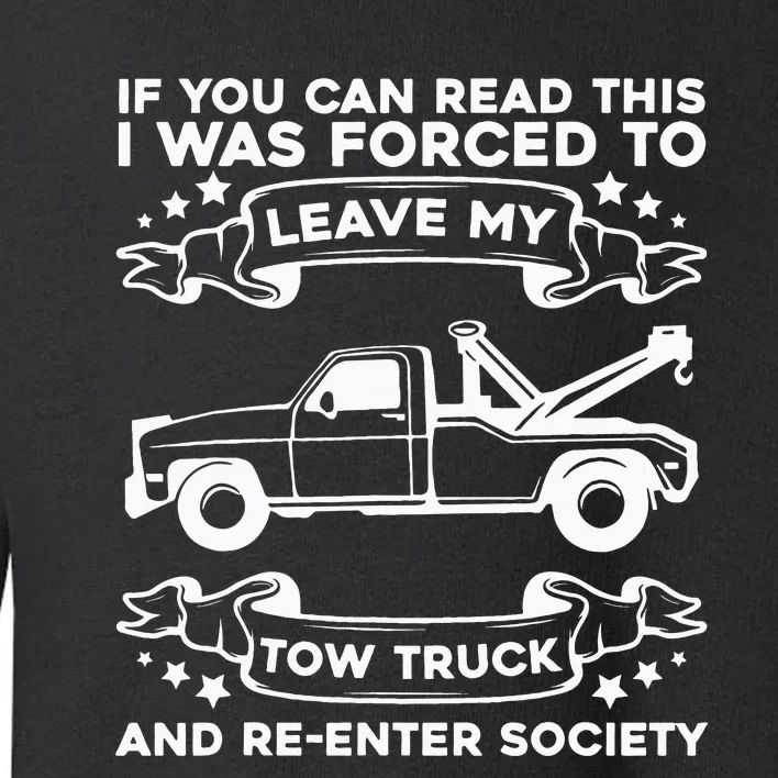 Wrecker Breakdown Recovery Towing Tow Truck Driver Toddler Sweatshirt