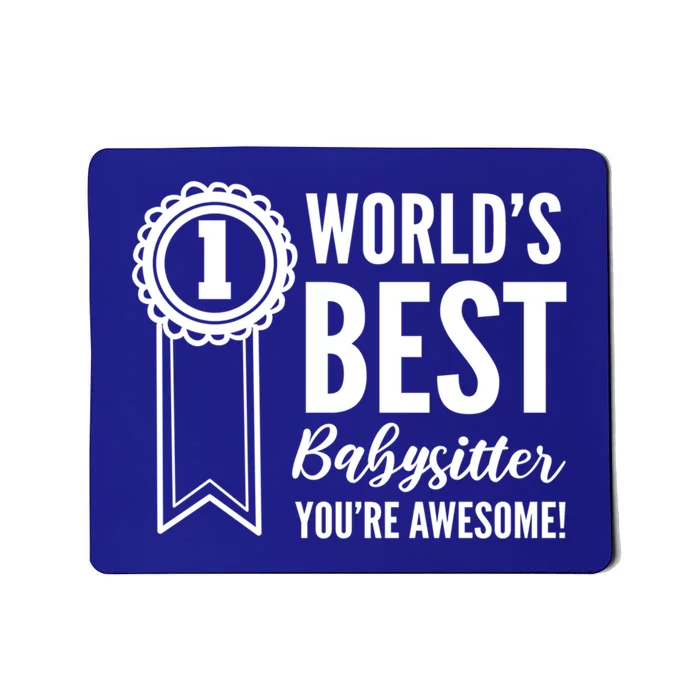 World's Best Sitter! Caregiver Gift Mousepad