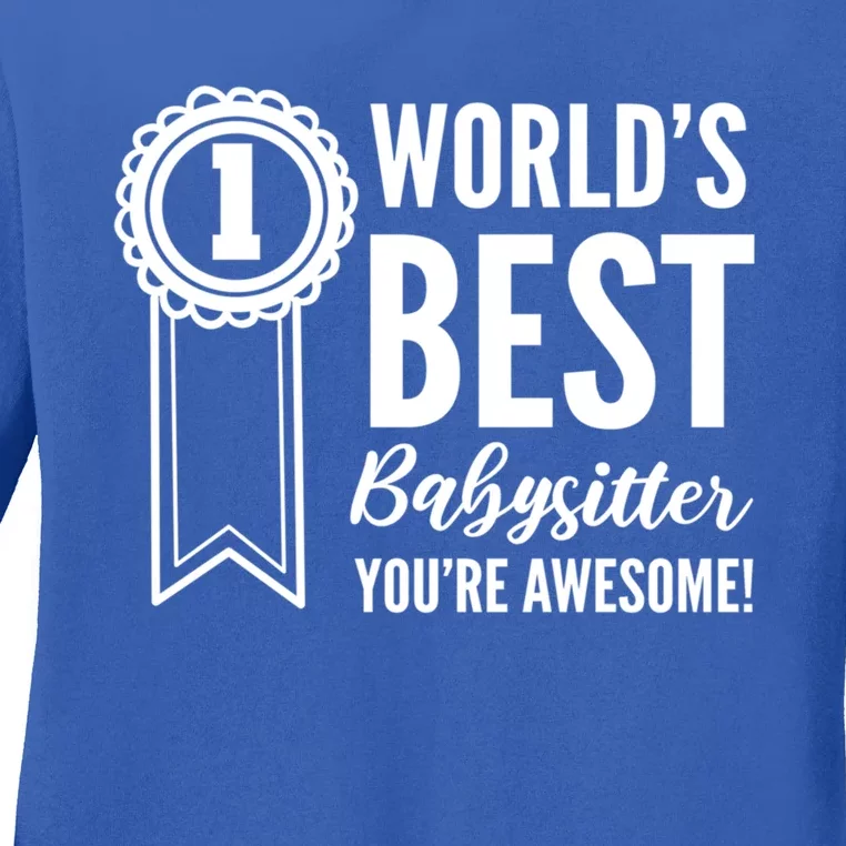 World's Best Sitter! Caregiver Gift Ladies Long Sleeve Shirt