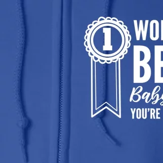 World's Best Sitter! Caregiver Gift Full Zip Hoodie