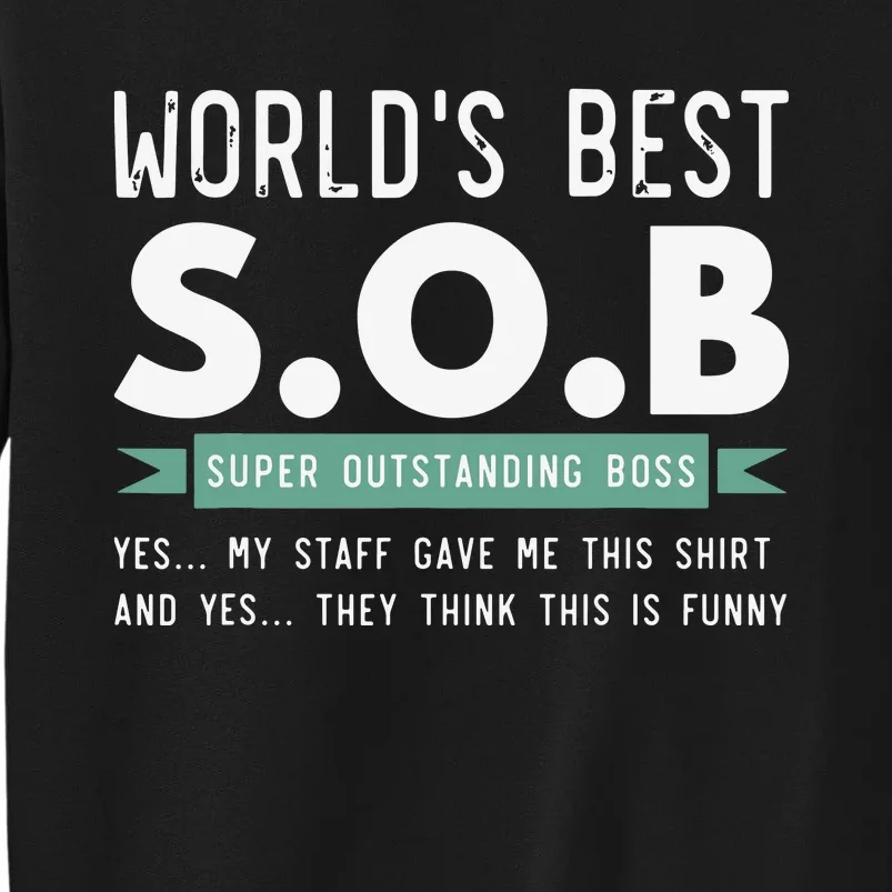 Worlds Best SOB Super Outstanding Boss Funny Colleague Sweatshirt