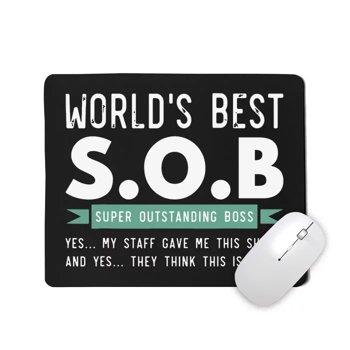 Worlds Best SOB Super Outstanding Boss Funny Colleague Mousepad