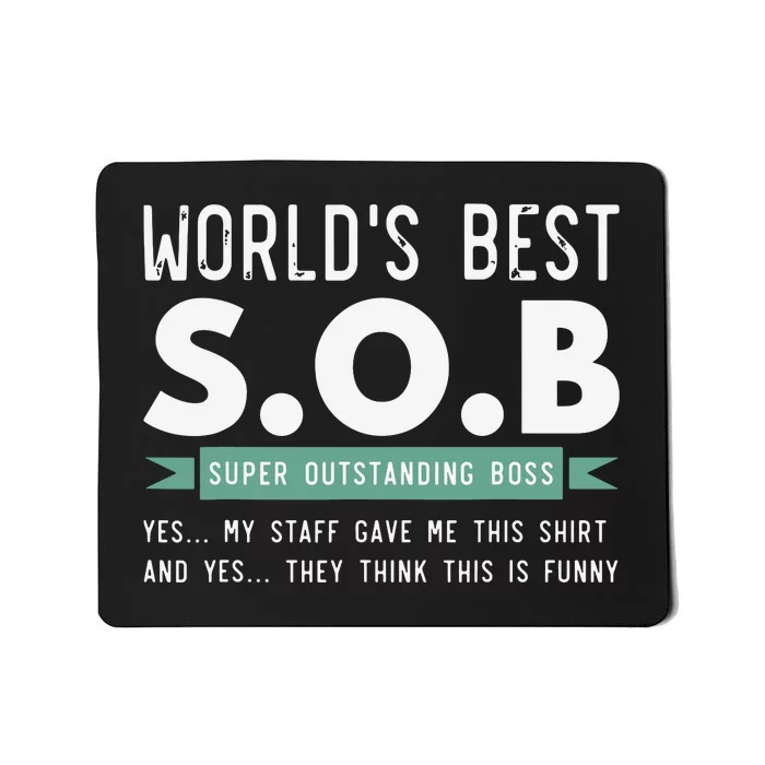 Worlds Best SOB Super Outstanding Boss Funny Colleague Mousepad