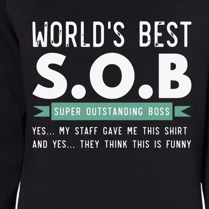 Worlds Best SOB Super Outstanding Boss Funny Colleague Womens California Wash Sweatshirt