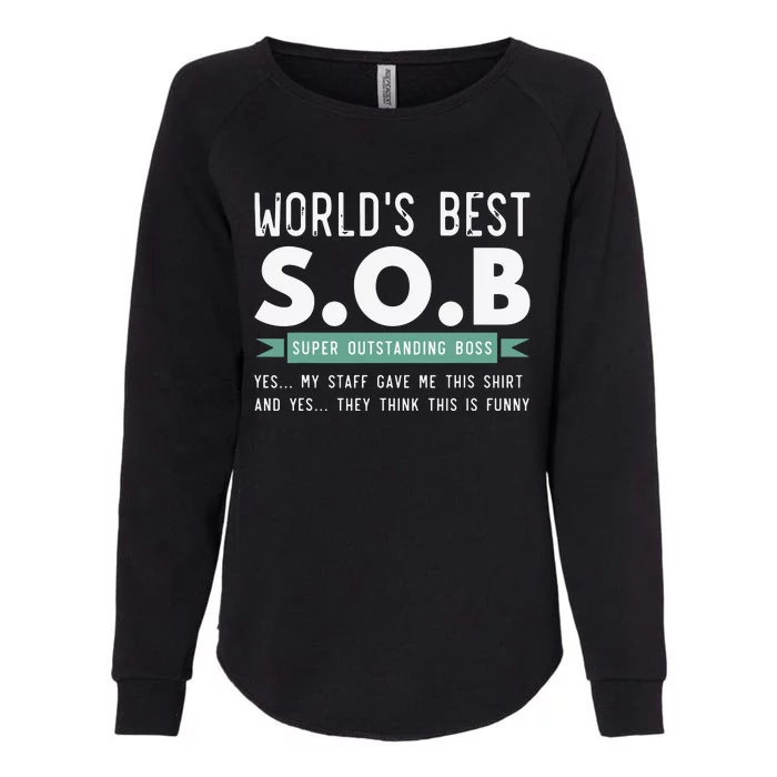 Worlds Best SOB Super Outstanding Boss Funny Colleague Womens California Wash Sweatshirt