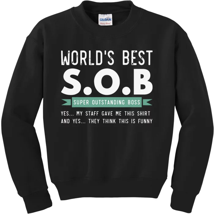 Worlds Best SOB Super Outstanding Boss Funny Colleague Kids Sweatshirt