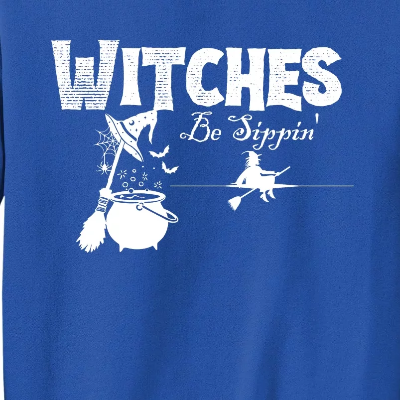 Witches Be Sippin Halloween Holiday Spooky Sweatshirt