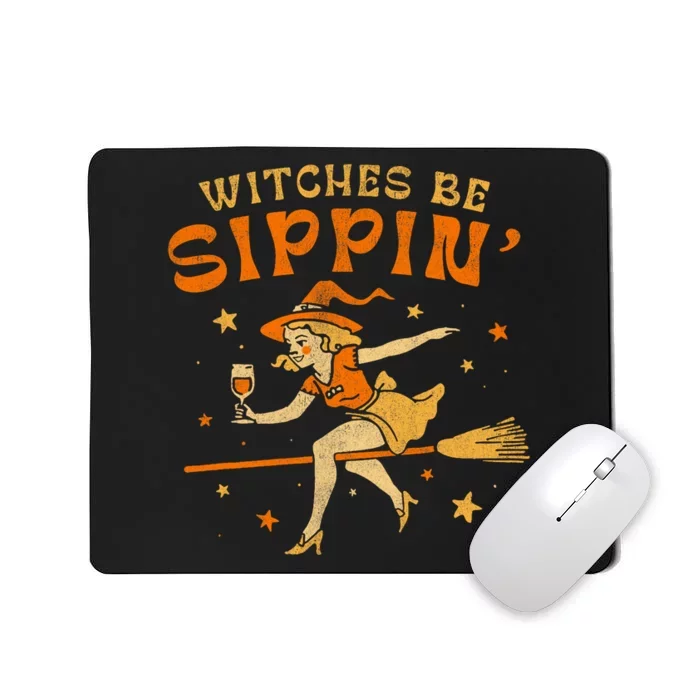 Witches Be Sippin Halloween Holiday Spooky Mousepad