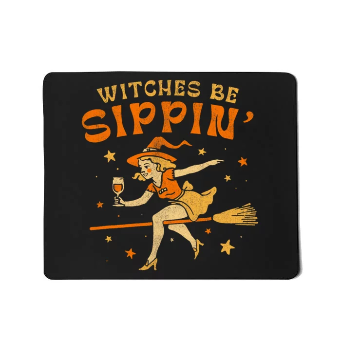 Witches Be Sippin Halloween Holiday Spooky Mousepad