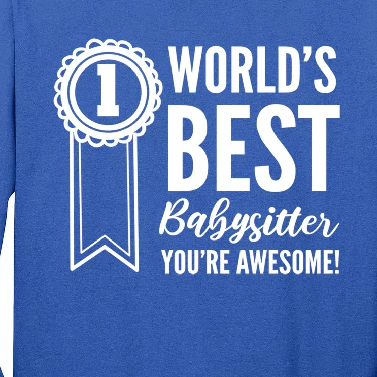 World's Best Sitter! Caregiver Great Gift Tall Long Sleeve T-Shirt