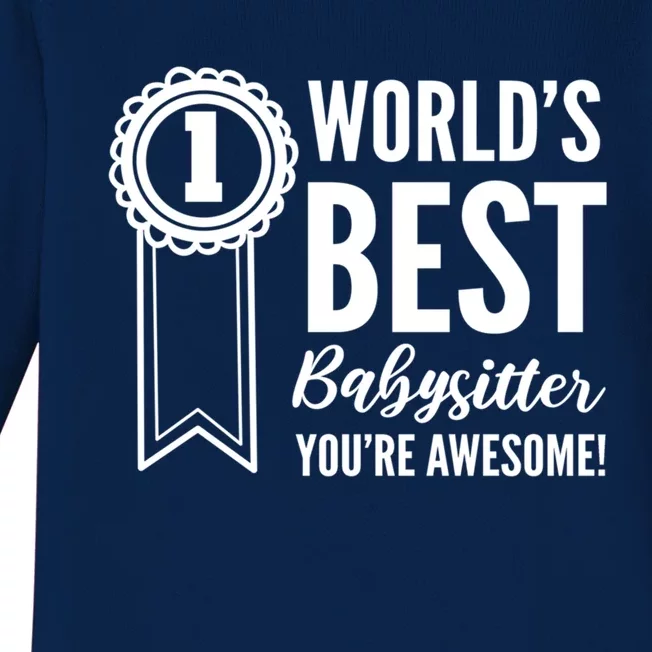 World's Best Sitter! Caregiver Great Gift Baby Long Sleeve Bodysuit