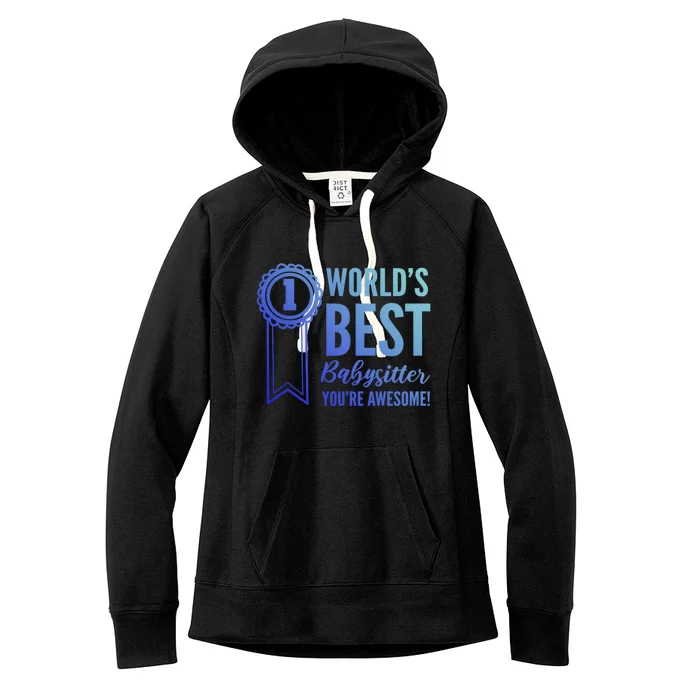 World's Best Sitter! Caregiver Gift Women's Fleece Hoodie