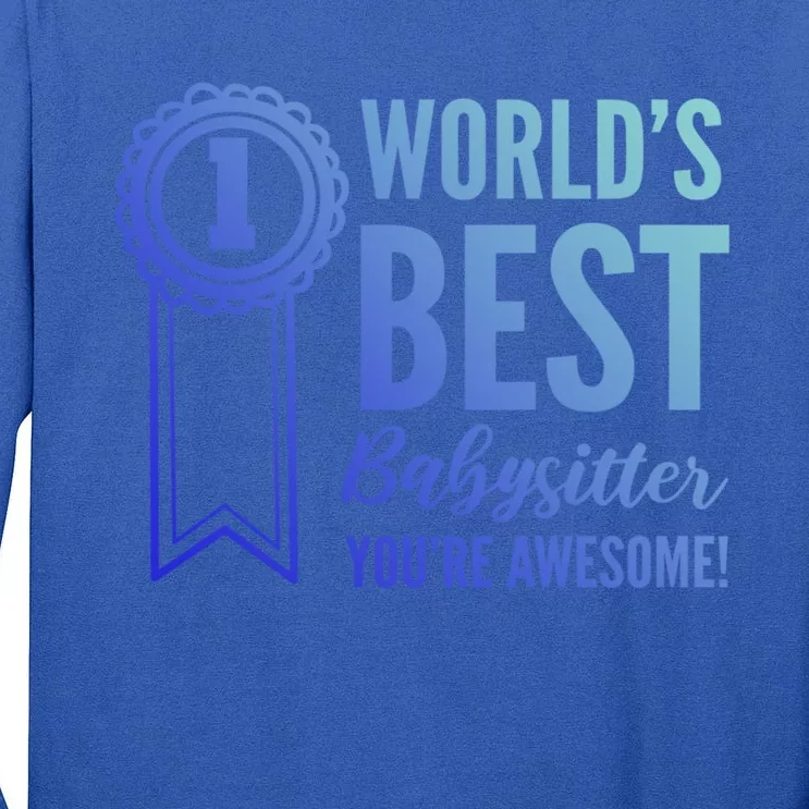 World's Best Sitter! Caregiver Gift Tall Long Sleeve T-Shirt