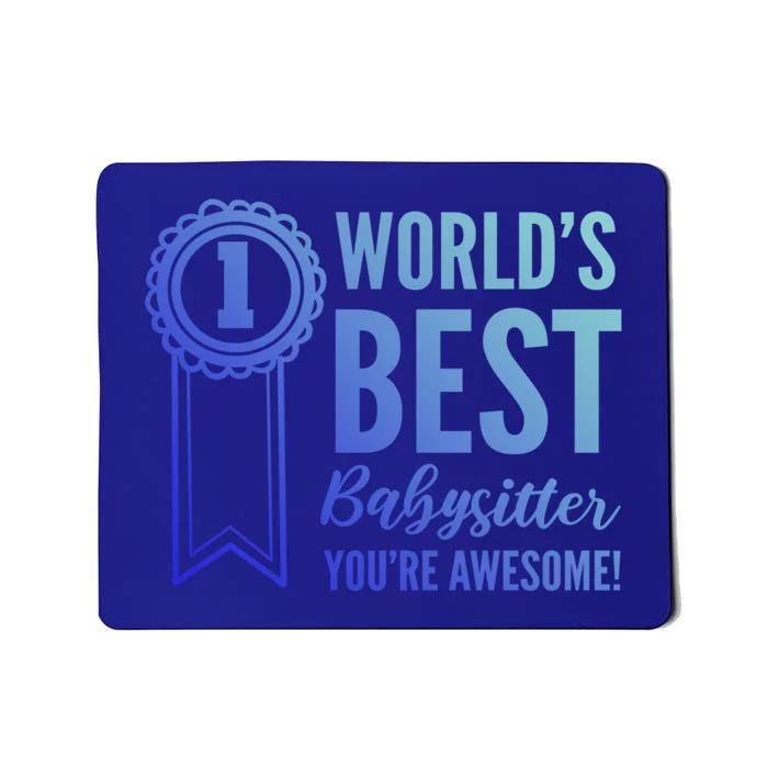 World's Best Sitter! Caregiver Gift Mousepad