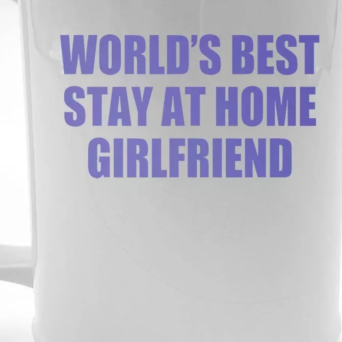 WouldS Best Stay At Home Girlfriend Front & Back Beer Stein