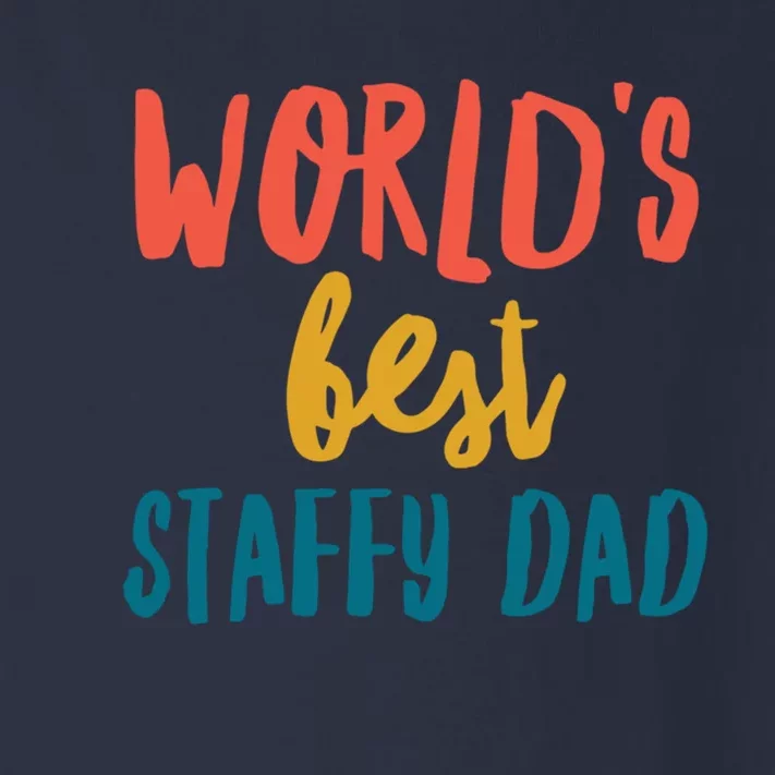 World&X27;S Best Staffy Dad Toddler Long Sleeve Shirt