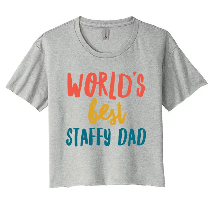 World&X27;S Best Staffy Dad Women's Crop Top Tee