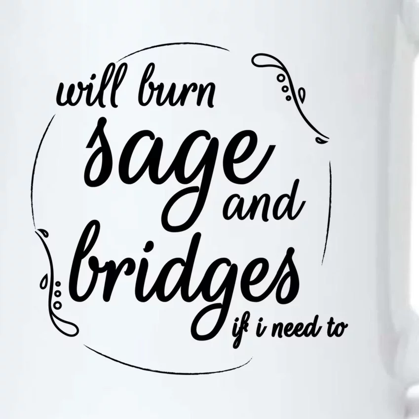 Will Burn Sage And Bridges If I Need To Gift Black Color Changing Mug