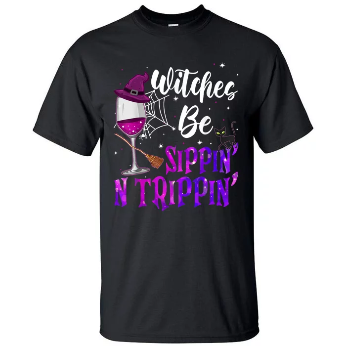 Witches Be Sippin N Trippin Halloween Drinking Funny Black Cat Tall T-Shirt