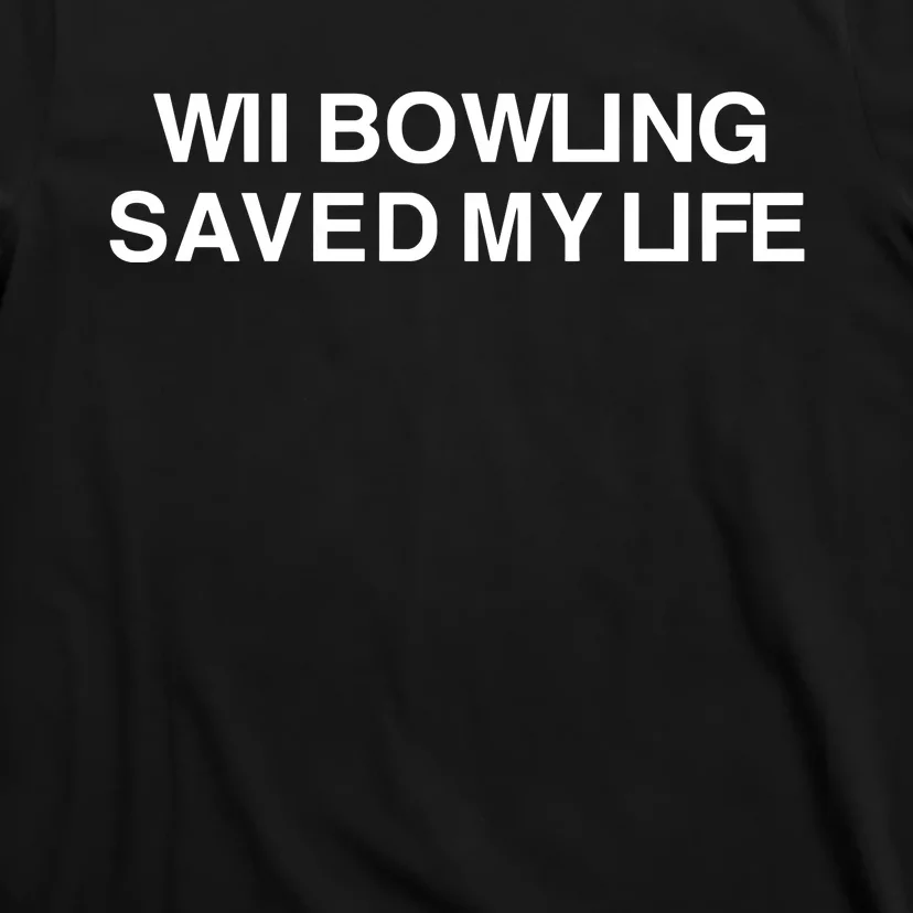 Wii Bowling Saved My Life T-Shirt