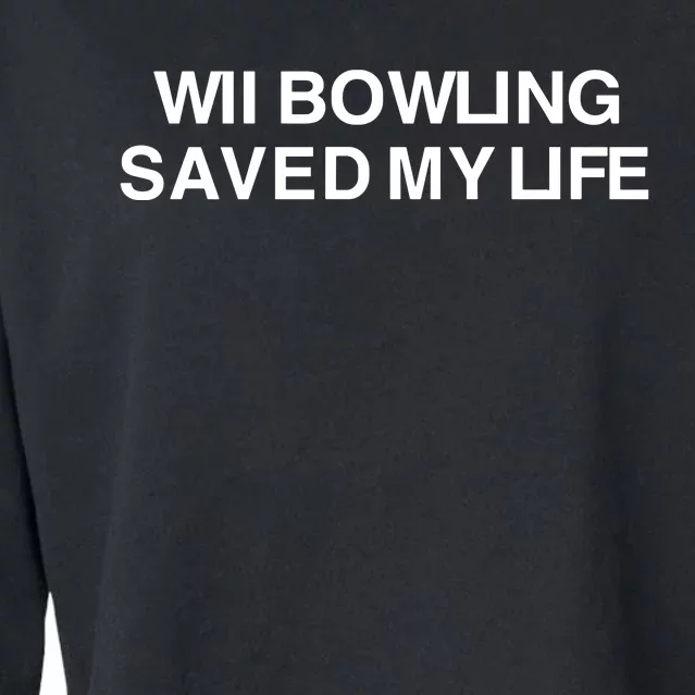 Wii Bowling Saved My Life Cropped Pullover Crew