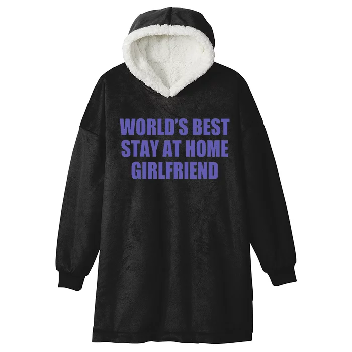 WorldS Best Stay At Home Girlfriend Hooded Wearable Blanket