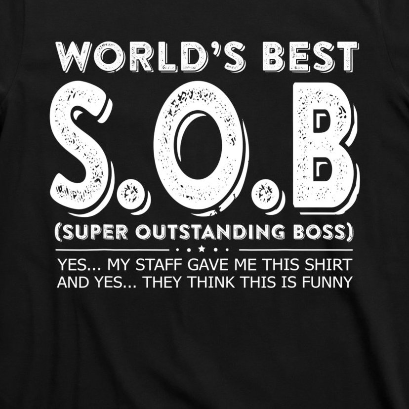 World's Best S.O.B Super Outstanding Boss Funny Colleague T-Shirt