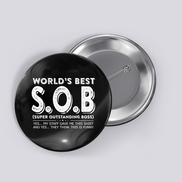 World's Best S.O.B Super Outstanding Boss Funny Colleague Button