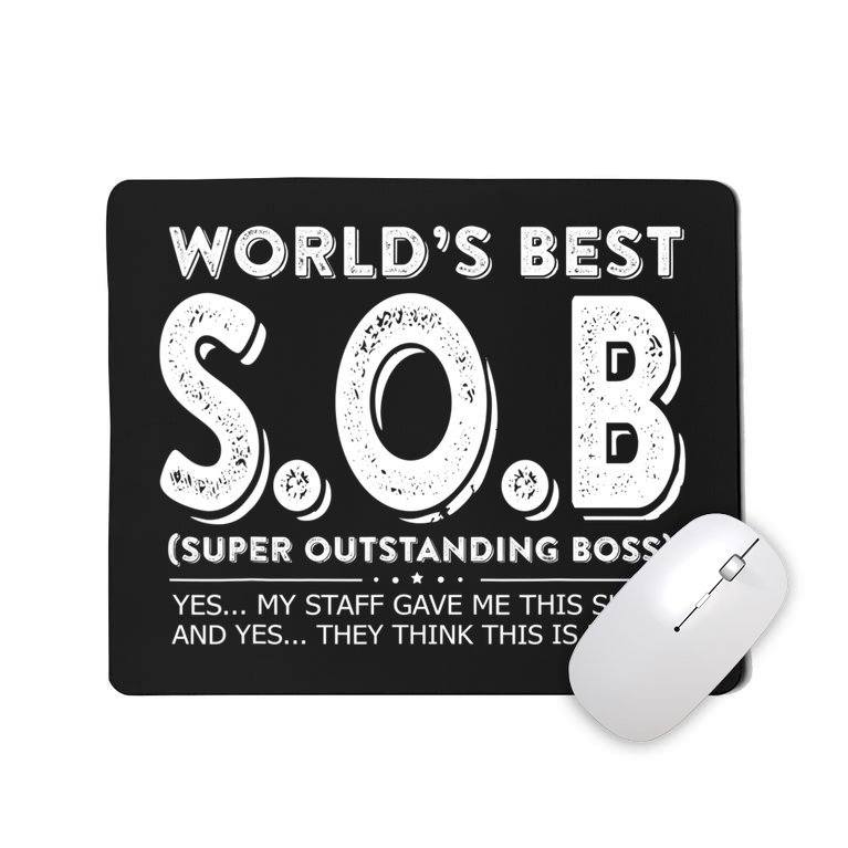 World's Best S.O.B Super Outstanding Boss Funny Colleague Mousepad