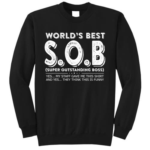 World's Best S.O.B Super Outstanding Boss Funny Colleague Tall Sweatshirt
