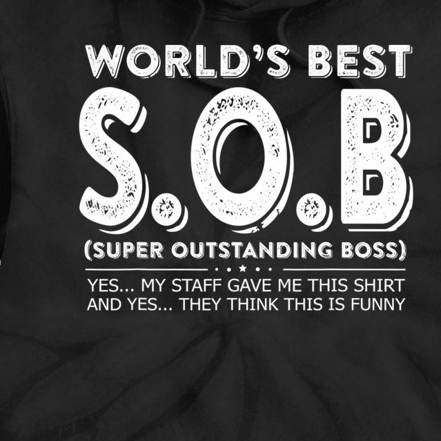 World's Best S.O.B Super Outstanding Boss Funny Colleague Tie Dye Hoodie