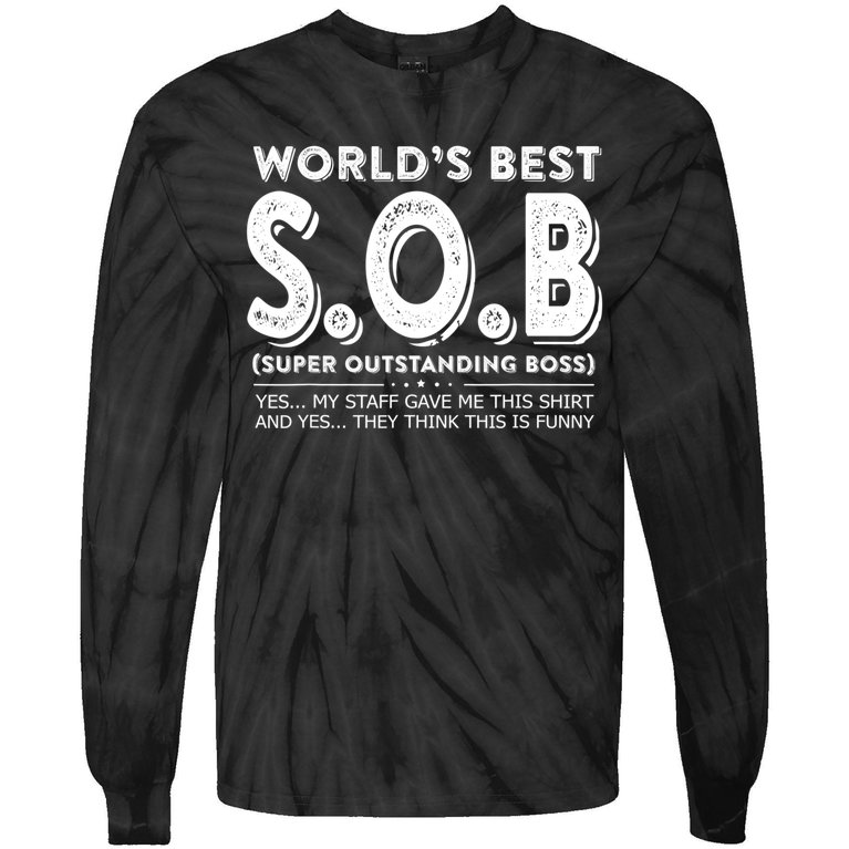 World's Best S.O.B Super Outstanding Boss Funny Colleague Tie-Dye Long Sleeve Shirt
