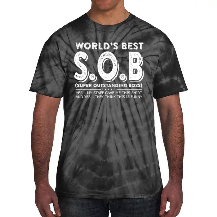 World's Best S.O.B Super Outstanding Boss Funny Colleague Tie-Dye T-Shirt